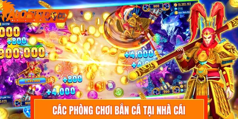 Khám phá các phòng chơi bắn cá tại nhà cái