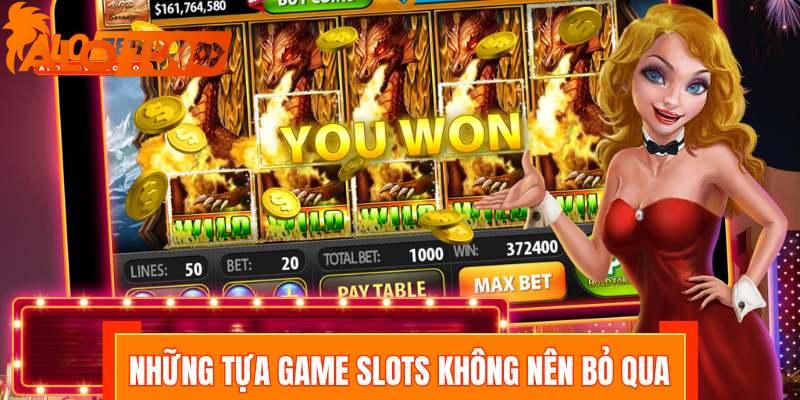 Top những tựa game quay thưởng hấp dẫn không nên bỏ qua